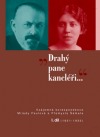 „Drahý pane kancléři …“: Vzájemná korespondence Milady Paulové a Přemysla Šámala - I. díl (1921–1935)