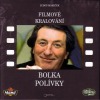 Filmové kralování Bolka Polívky