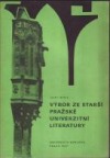 Výbor ze starší pražské univerzitní literatury