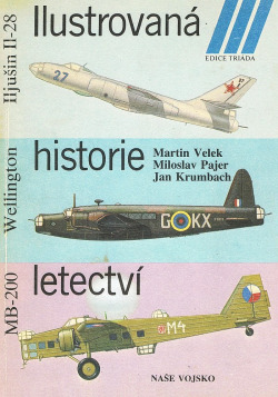 Ilustrovaná historie letectví (Iljušin Il-28 / Vickers Wellington / Marcel Bloch MB-200)