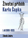Životní příběh Karla Čapka