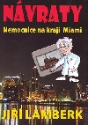 Návraty: Nemocnice na kraji Miami