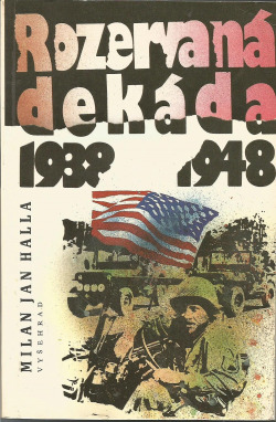 Rozervaná dekáda 1938-1948