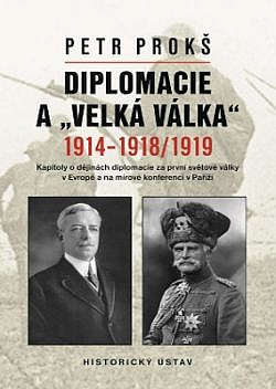 Diplomacie a Velká válka 1914-1918/1919
