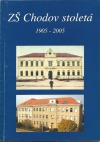 ZŠ Chodov stoletá 1905 - 2005