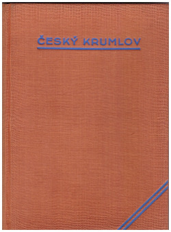 Český Krumlov. Jeho život a umělecký růst