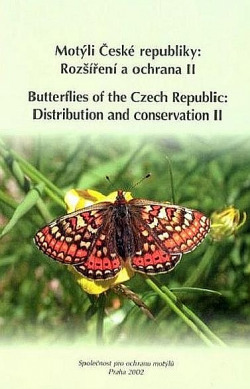 Motýli České republiky: Rozšíření a ochrana / Butterflies of the Czech Republic: distribution and conservation (díl II.)
