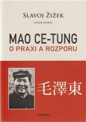 Mao Ce-Tung: O praxi a rozporu