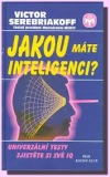 Jakou máte inteligenci? Univerzální testy zjistěte si své IQ