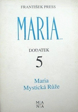 Maria - Dodatek 5: Maria - Mystická růže
