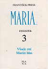 Maria - Dodatek 3: Všude zní Mariin hlas
