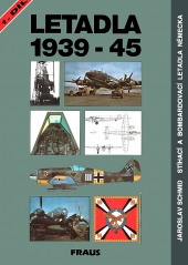 Letadla 1939-45: Stíhací a bombardovací letadla Německa. 1. díl