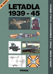 Letadla 1939-45: Stíhací a bombardovací letadla Německa. 2. díl