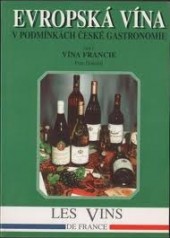 Evropská vína v podmínkách české gastronomie-Vína Francie