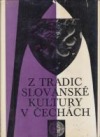 Z tradic slovanské kultury v Čechách