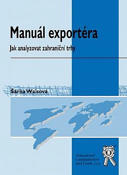 Manuál exportéra - Jak analyzovat zahraniční trhy