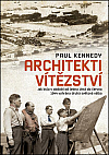 Architekti vítězství: Jak byla v období od ledna 1943 do června 1944 vyhrána druhá světová válka