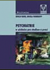 Psychiatrie - učebnice pro studium a praxi