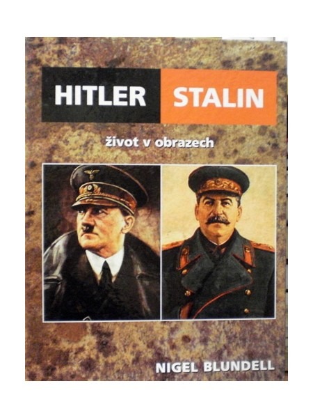 Hitler & Stalin - život v obrazech