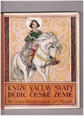 Kníže Václav svatý, dědic české země