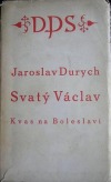Svatý Václav , Kvas na Boleslavi