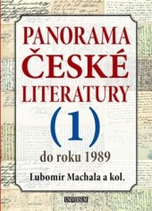 Panorama české literatury. 1, Do roku 1989