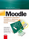 Moodle - kompletní průvodce tvorbou a správou elektronických kurzů