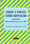 Zákon o Policii České republiky s komentářem: Podle právního stavu k 12.1.2009