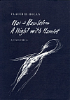 Noc s Hamletem / A Night with Hamlet