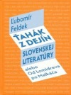 Ťahák z dejín slovenskej literatúry alebo Od Lomidreva po Malkáča