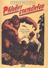 Příběhy statečných: Povídky a seriály ze starých časopisů 1938–1946