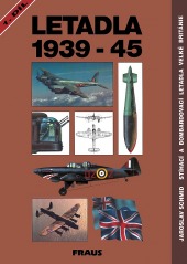 Letadla 1939-45: Stíhací a bombardovací letadla Velké Británie. 1. díl