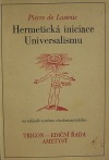 Hermetická iniciace Universalismu na základě systému rhodostaurického