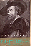 Petr Pavel Rubens jeho život a doba