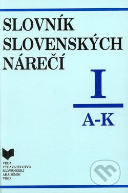 Slovník slovenských nárečí. I, A–K obálka knihy