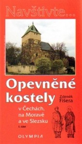 Opevněné kostely v Čechách, na Moravě a ve Slezsku - 1. část