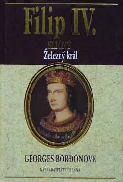 Filip IV. Sličný: Železný král