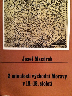 Z minulosti východní Moravy v 18.-19.století