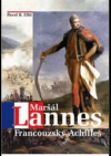 Maršál Lannes : francouzský Achilles