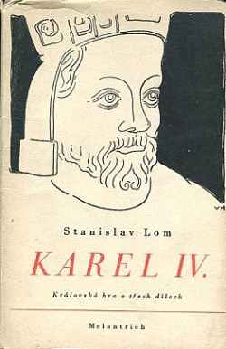 Karel IV - Královská hra ve třech dějstvích