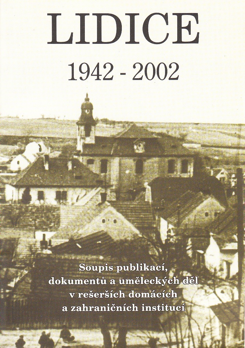Lidice 1942-2002 - kolektiv autorů | Databáze knih