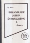Bibliografie Josefa Škvoreckého I - Doma