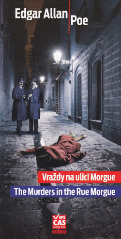 Vraždy na ulici Morgue / The Murders in the Rue Morgue (dvojjazyčná kniha)