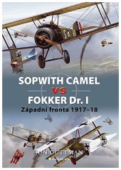 Sopwith Camel vs Fokker Dr.I - západní fronta 1917-18