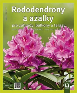 Rododendrony a azalky pro zahrady, balkony a terasy