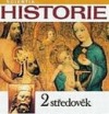 Historie: Středověk 2