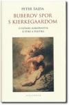 Buberov spor s Kierkegaardom. O vzťahu náboženstva k etike a politike