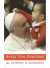 Svätý Otec František - príbehy a anekdoty