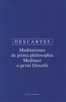 Meditationes de prima philosophia / Meditace o první filosofii