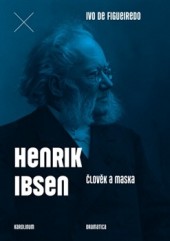 Henrik Ibsen: Člověk a maska